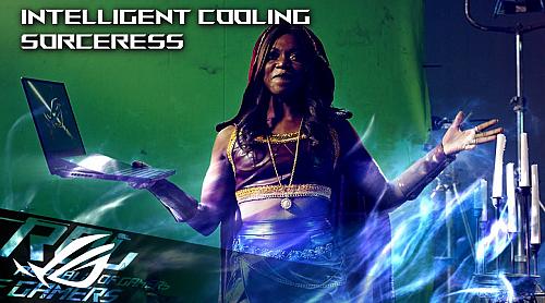 Sorceress - ROG Intelligent Cooling - Seriously Cool. Surprisingly Quiet. | ROG