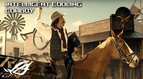Cowboy - ROG Intelligent Cooling - Seriously Cool. Surprisingly Quiet. | ROG